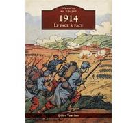 1914 - Le face à face Gilles Vauclair (Auteur)