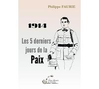 1914: Les 5 derniers jours de la Paix