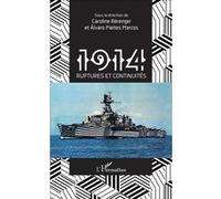 1914 ruptures et continuités - Caroline Bérenger - L'harmattan - broché - Etude