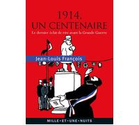 1914, un centenaire Le dernier éclat de rire avant la Grande Guerre - Jean-Louis François - Mille Et Une Nuits - broché - Essai