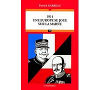 1914 Une Europe se joue sur la Marne - Campagnes & Stratégies