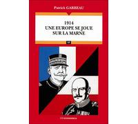 1914 - Une Europe se joue sur la Marne - Patrick Garreau - Economica - broché - Essai