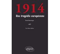 1914 - Une Tragédie Européenne