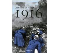Jean-Yves Le Naour – 1916: L'enfer – Essai – Broché