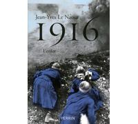 1916 - L'enfer - Jean-Yves Le Naour - Perrin - broché - Essai