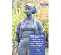 1917-2017. Staline, tyran sanguinaire ou héros national ? Dialogue à deux voix avec Marianne Dunlop - BLEITRACH & DUNLOP - Delga - broché - Essai