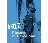 1917 Picasso à Barcelone Pablo Picasso (Auteur), Malen Gual (Direction)