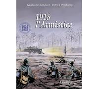 1918, Du printemps tragique à l'Armistice