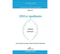 Bernard Lecherbonnier – 1918 et Apollinaire – Broché – L'Harmattan