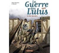 1918, Le Der des ders Régis Hautière (Scénario), Hardoc (Dessinateur), Hardoc (Coloriste), David François (Coloriste), Régis Hautière (Auteur)