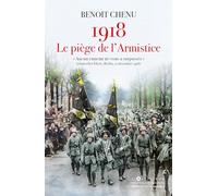 1918 - Le Piège De L'armistice