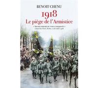1918 - Le Piège De L'armistice