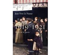 1919-1921 - Sortir de la guerre - Jean-Yves Le Naour - Perrin - broché - Essai