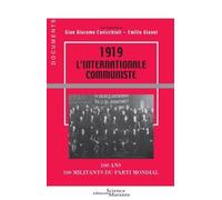 1919 L'internationale Communiste - 100 Ans, 100 Militants Du Parti Mondial