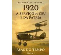 1920 - A SERVIÇO DO CÉU E DA PÁTRIA