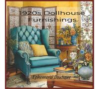 1920s Dollhouse Furnishings Colouring Book: Colour the Elegance of 1920s Art Deco Homes and Furniture