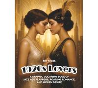 1920s Lovers: A Sapphic Coloring Book of Jazz Age Flappers, Roaring Romance and Hidden Desire | Gift for Lesbians