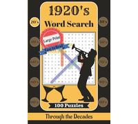 1920s Word Search Puzzle Book: Large Print Nostalgic Puzzles About the Roaring Twenties, Jazz, Fashion and Pop Culture