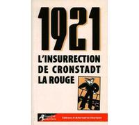 1921 L'insurrection de Cronstadt la Rouge (NED 2024) - Alexandre Skirda - Alternative Libertaire - broché - Essai