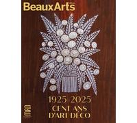 1925-2025. Cent ans d’Art déco Au MAD - Collectif - Beaux Arts Editions - broché - Catalogue d'exposition