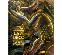 1925, quand l'Art déco séduit le monde