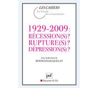 1929-2009 : Récession(s) ? Rupture(s) ? Dépression(s) ?