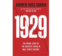 1929 The Inside Story of The Greatest Crash in Wall Street History - Andrew Ross Sorkin - Penguin - ebook (ePub) - Livre
