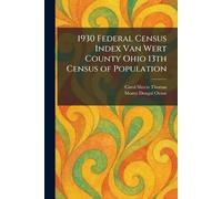 1930 Federal Census Index Van Wert County Ohio 13th Census of Population