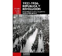 1931-1936, República Y Revolución : El Movimiento Obrero Y Sus Partidos : Teoría Política Aplicada