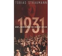 1931: Debt, Crisis, and the Rise of Hitler