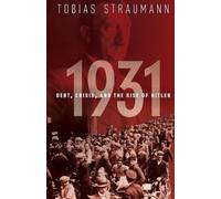 1931: Debt, Crisis, and the Rise of Hitler – Oxford University Press