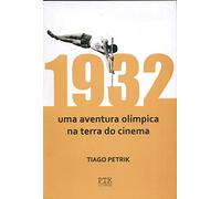 1932 uma Aventura Olímpica na Terra do Cinema