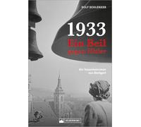 1933 - Ein Beil gegen Hitler: Ein Tatsachenroman aus Stuttgart