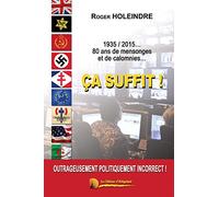 1935/2015... 80 ans de mensonges et de calomnies...: Ça suffit !