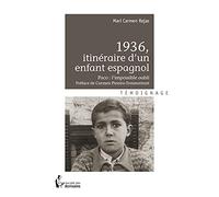 1936, itinéraire d'un enfant espagnol