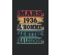 1936 - Mars - L'Homme - Le Mythe - La Légende: Anniversaire Cadeau Décoration Original Deco 1936 - Agenda, carnet de notes, journal intime, bloc-notes ou agenda