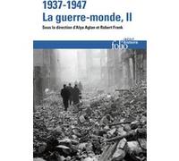 1937-1947 : la guerre-monde Laurent Jeanpierre (Auteur), Johann Chapoutot (Auteur), Olivier Compagnon (Auteur), Yann Decorzant (Auteur), Olivier Feiertag (Auteur), Jorg Echternkamp (Auteur), Michel Fa