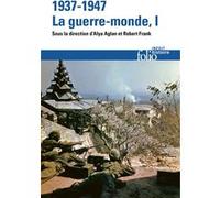 1937-1947 : la guerre-monde Laurent Jeanpierre (Auteur), Johann Chapoutot (Auteur), Olivier Compagnon (Auteur), Yann Decorzant (Auteur), Olivier Feiertag (Auteur), Jorg Echternkamp (Auteur), Michel Fa