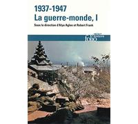 1937-1947 : la guerre-monde (Tome 1)