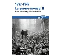 1937-1947 : la guerre-monde (Tome 2)