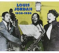 Jordan, Louis - Louis Jordan 1938-1950
