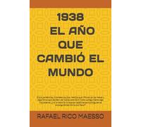 1938: EL AÑO QUE CAMBIO EL MUNDO