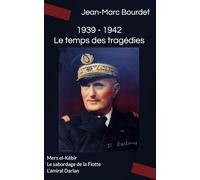 1939 - 1942 Le temps des tragédies: Recueil