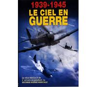 1939-1945 : Le ciel en guerre