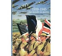 Anthony Kemp, traduit par Pierre-Michel Reyss – 1939-1945 : Le Monde en guerre – Gallimard