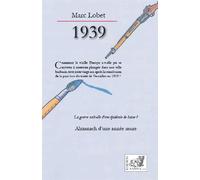1939 Almanach d’une année noire - Marc Lobet - Samsa - broché - Almanach