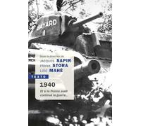 1940 et si la France avait continué la guerre: ET SI LA FRANCE AVAIT CONTINUÉ LA GUERRE