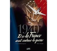 1940 Et si la France avait continué la guerre T01: Le Grand Déménagement
