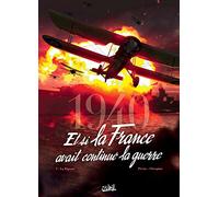 1940 Et si la France avait continué la guerre T03: La Riposte
