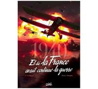 1940 Et si la France avait continué la guerre T03: La Riposte